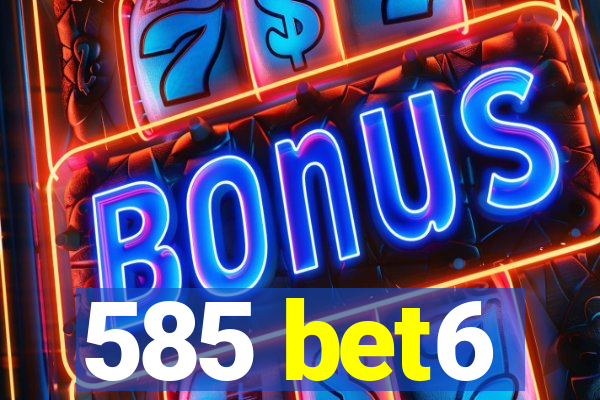 585 bet6